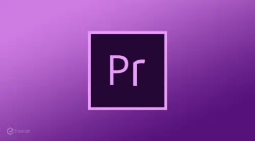 Dựng video chuyên nghiệp với Adobe Premiere, Audition Photoshop