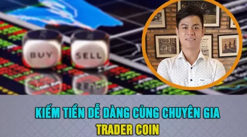Kiếm tiền dễ dàng cùng chuyên gia Trader Crypto