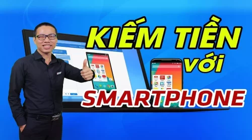 Kiếm tiền với SMARTPHONE - $500 mỗi tháng