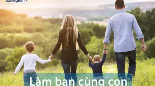 LÀM BẠN CÙNG CON