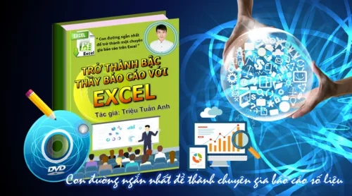 Trở thành chuyên gia báo cáo số liệu với Excel