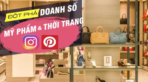 Đột phá doanh số mỹ phẩm thời trang với Instagram và Pinterest