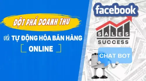 Đột phá doanh thu Online và Chatbot tự động hóa bán hàng